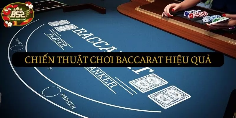 Chiến lược chơi Baccarat trực tuyến uy tín mang lại chiến thắng